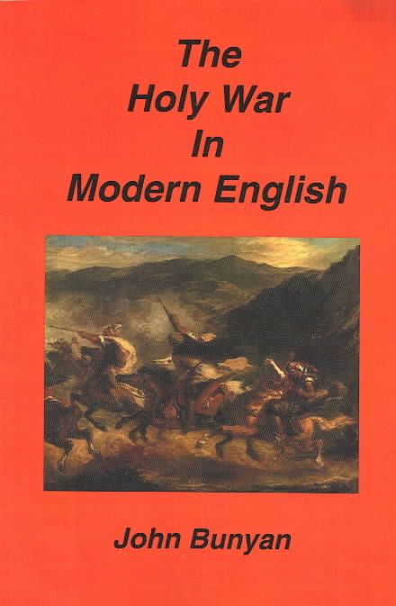 The Holy War in Modern English By John Bunyan 9781589603547