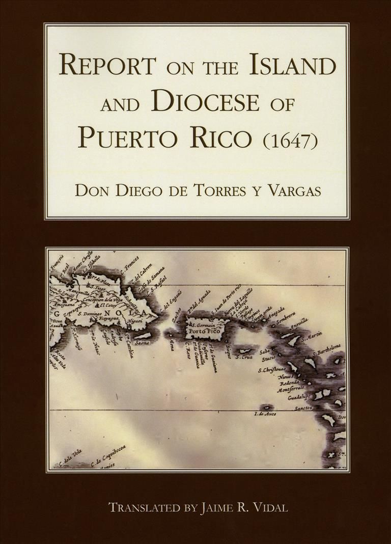 Report on the Island & Diocese of Puerto Rico (1647) 9781589661899