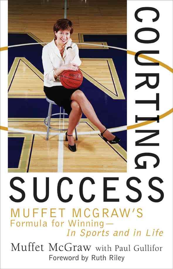 Courting Success By Muffet McGraw 9781589790278 (Hardback)