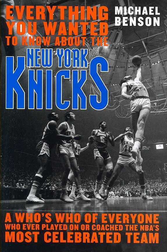 Everything You Wanted to Know About the New York Knicks 9781589793743