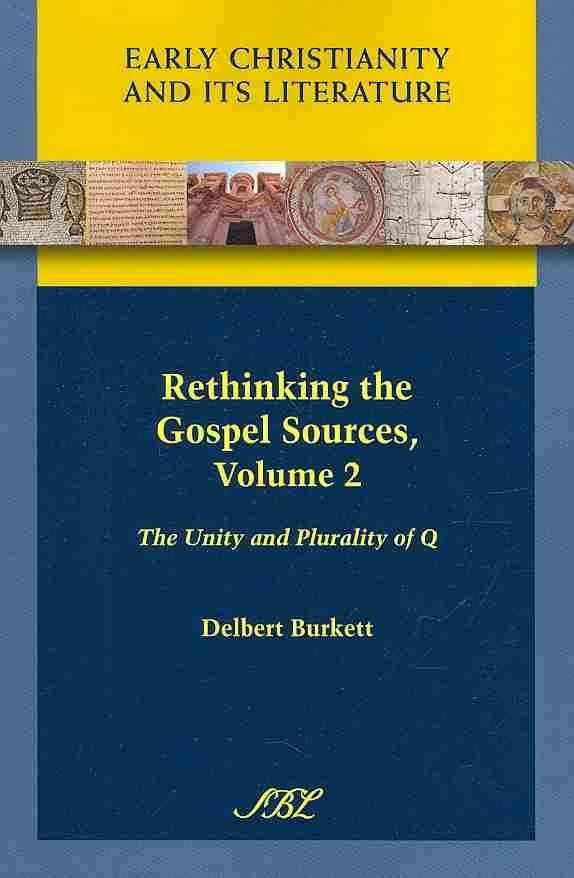 Rethinking the Gospel Sources, Volume 2 By Delbert Royce Burkett