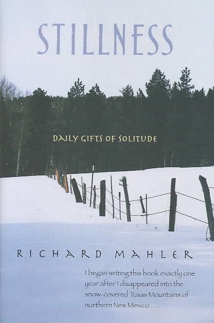 Stillness By Richard Mahler 9781590030424 (Hardback)