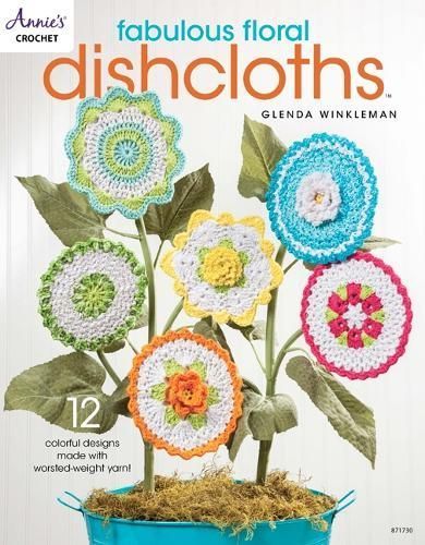 Fabulous Floral Dishcloths By Glenda Winkleman 9781590128787