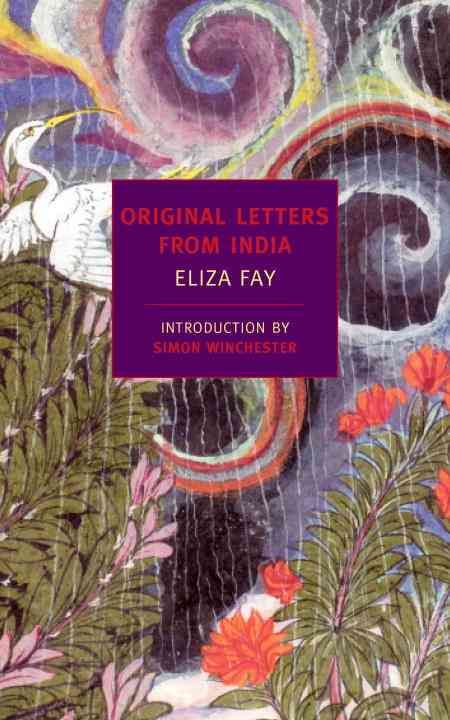 Original Letters from India By Eliza Fay, E. M. Forster 9781590173367