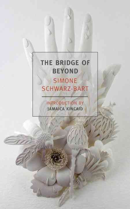 The Bridge of Beyond By Simone Schwarz-Bart, Barbara Bray (translator)