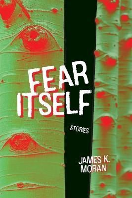 Fear Itself By Moran 9781590217436 (Paperback)