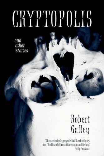 Cryptopolis and Other Stories By Robert Guffey 9781590217689