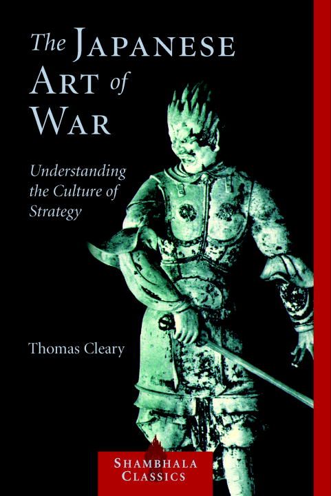 The Japanese Art of War By Thomas F. Cleary 9781590302453 (Paperback)