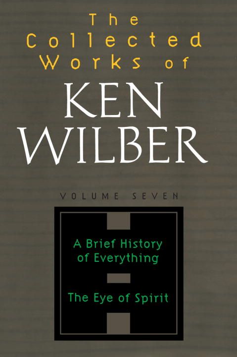 The Collected Works of Ken Wilber, Volume 7 By Wilber, Ken (Paperback)