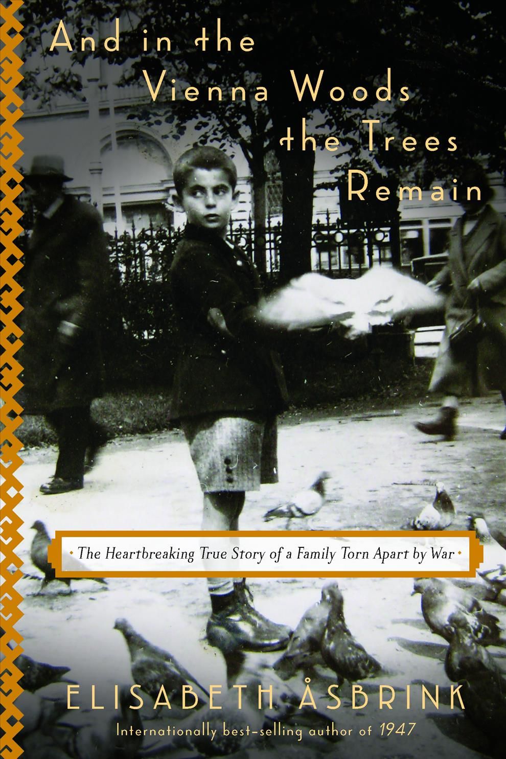 And in the Vienna Woods the Trees Remain By Elisabeth Asbrink
