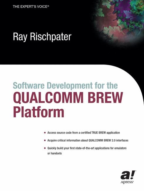 Software Development for the QUALCOMM BREW Platform By Ray Rischpater