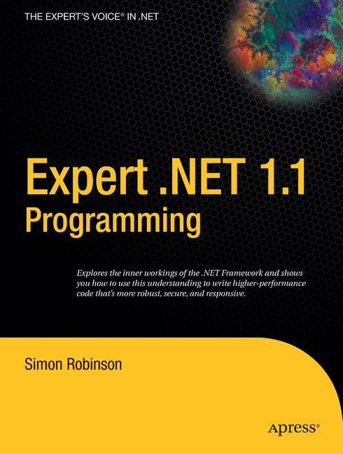Expert .NET 1.1 Programming By Simon Robinson 9781590592229