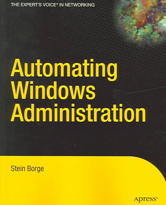 Automating Windows Administration By Stein Borge 9781590593974