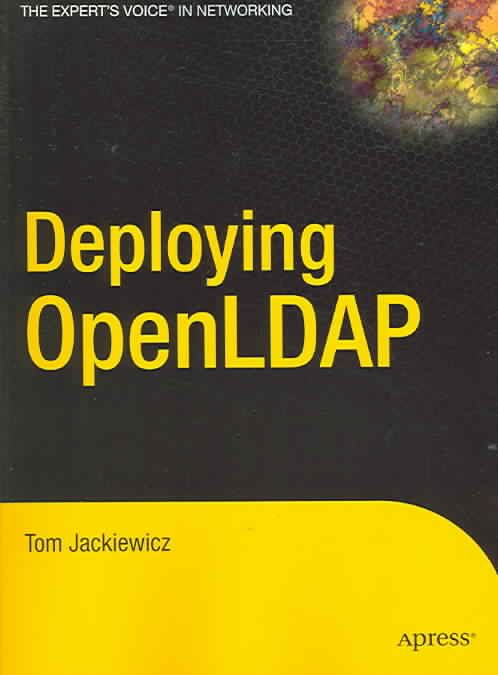 Deploying OpenLDAP By Tom Jackiewicz 9781590594131 (Paperback)