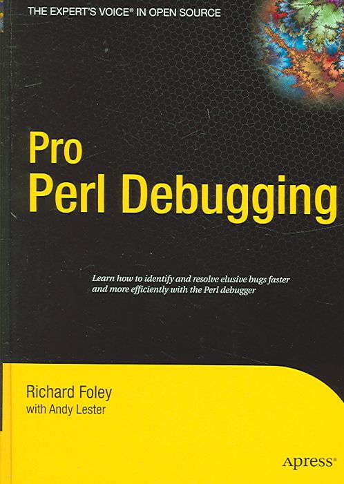 Pro Perl Debugging By Richard Foley, Andy Lester 9781590594544
