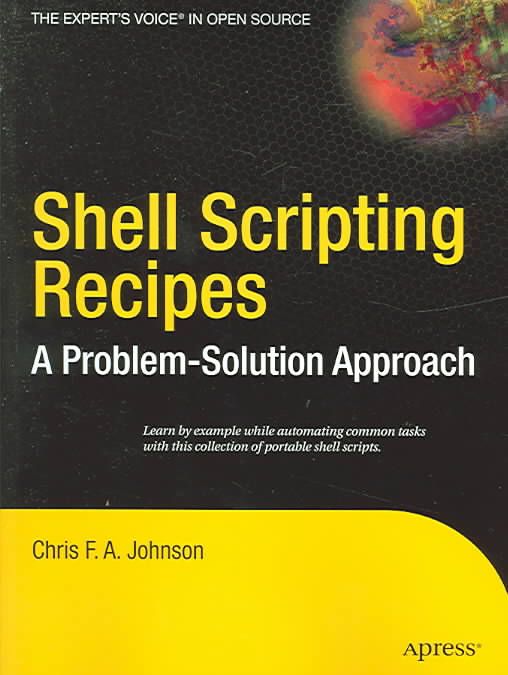 Shell Scripting Recipes By Chris F. A. Johnson 9781590594711
