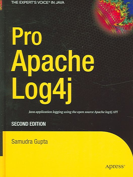 Pro Apache Log4j By Samudra Gupta 9781590594995 (Hardback)