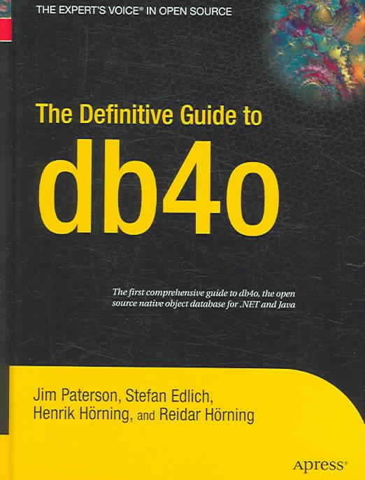 The Definitive Guide to Db4o By Jim Paterson, Stefan Edlich (Hardback)