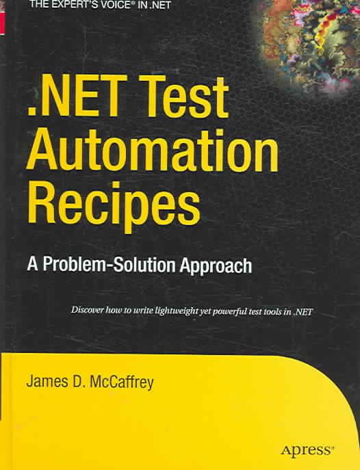 .NET Test Automation Recipes By James D. McCaffrey 9781590596630