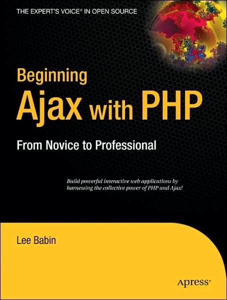 Beginning Ajax With PHP By Lee Babin 9781590596678 (Paperback)