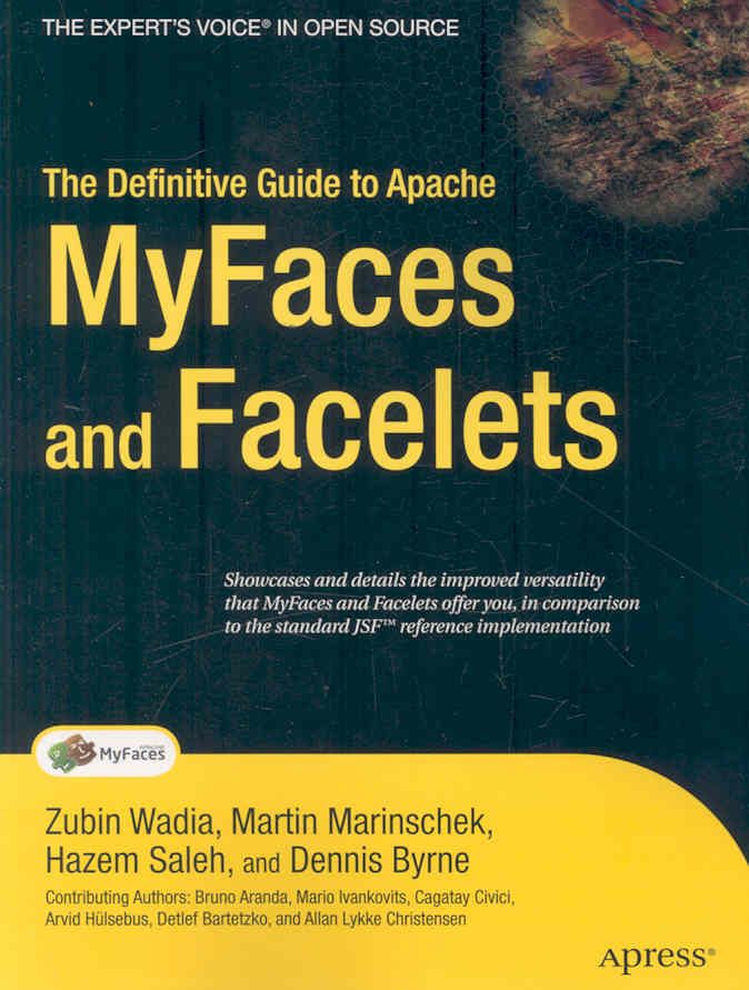 The Definitive Guide to Apache MyFaces and Facelets By Zubin Wadia