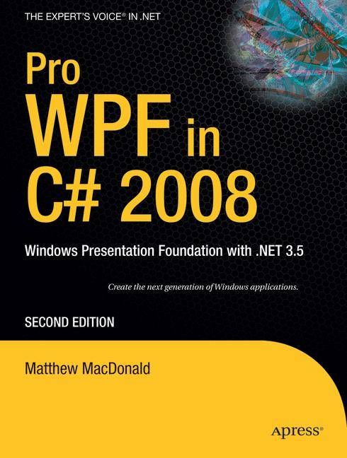 Pro WPF in C# 2008 By Matthew MacDonald 9781590599556 (Paperback)