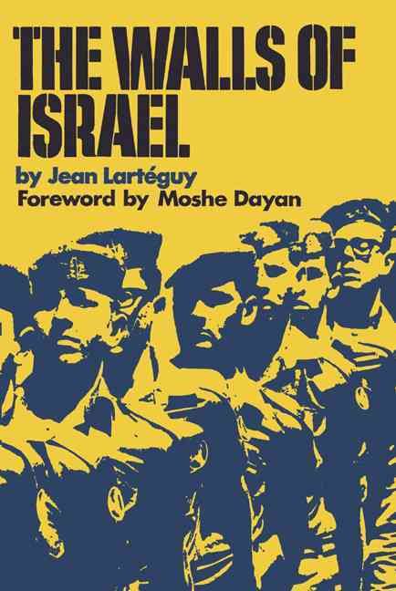 The Walls of Israel By Jean Lartéguy 9781590773666 (Paperback)