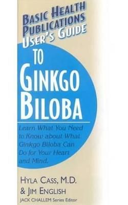 User'S Guide to Gingko Biloba By Hyla Cass 9781591200192 (Paperback)
