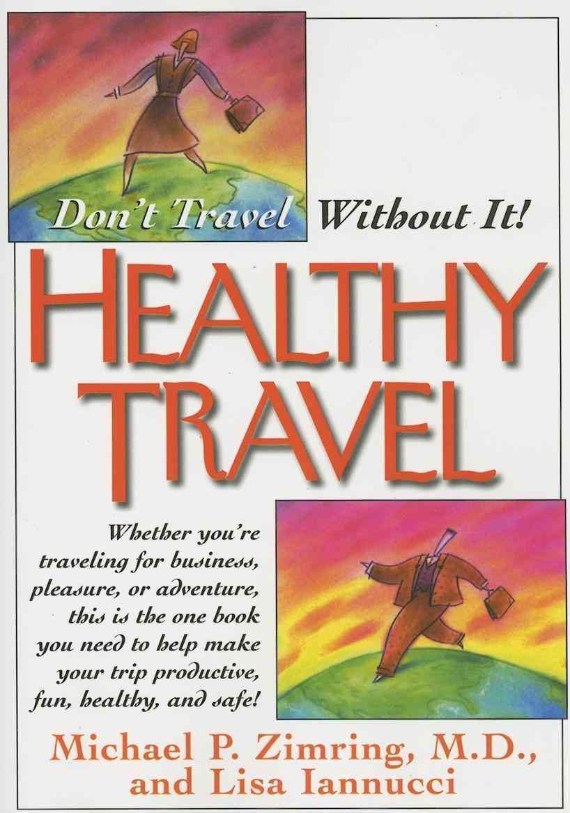 Healthy Travel By Lisa (Lisa Iannucci) Lannucci 9781591201496