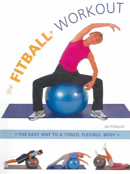 The Fitball Workout By Jan Endacott 9781591201526 (Paperback)
