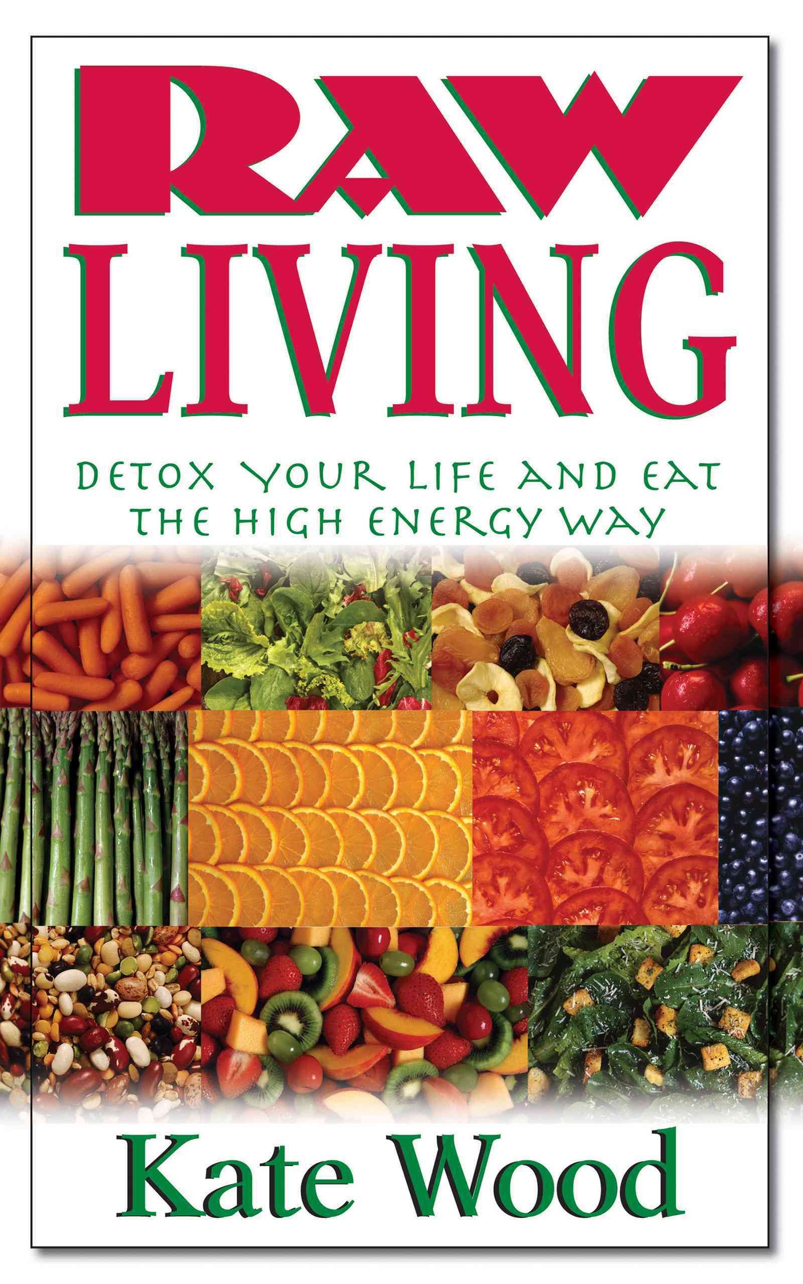 Raw Living By Kate Wood 9781591202530 (Paperback)