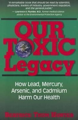 Our Toxic Legacy 9781591202844 (Paperback)