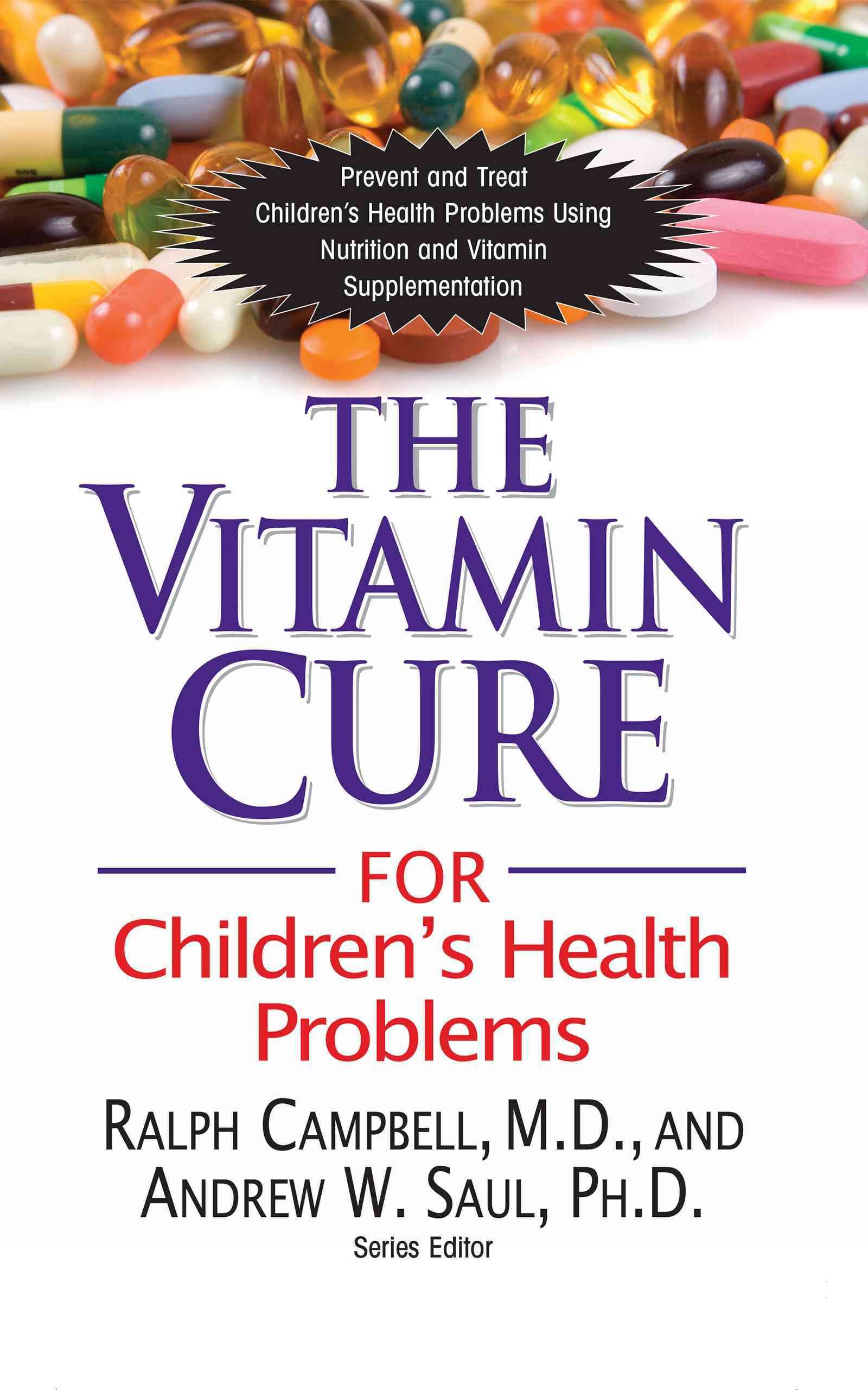 Vitamin Cure for Children's Health Problems By Ralph Campbell