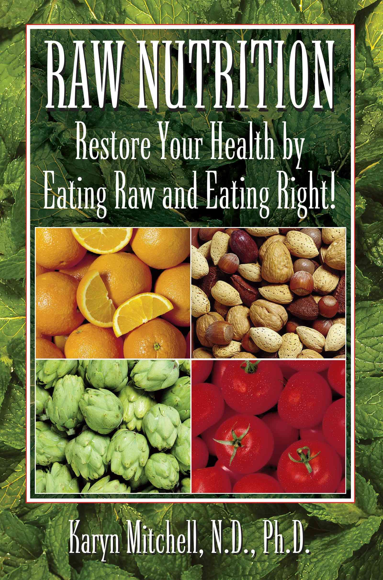 Raw Nutrition By Karyn (Karyn Mitchel ) Mitchel 9781591202967