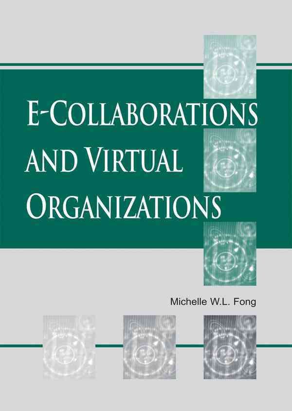 e-Collaborations and Virtual Organizations 9781591402855 (Hardback)