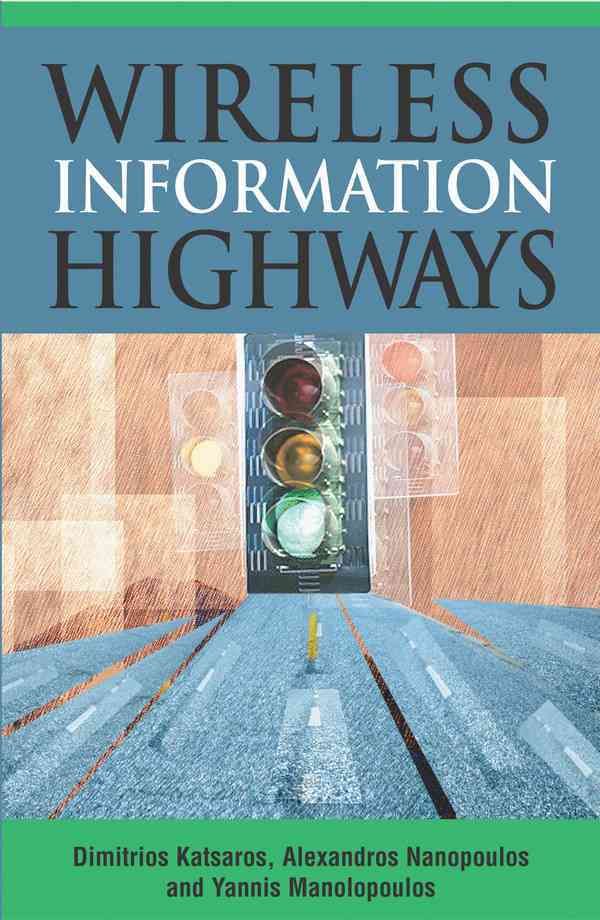 Wireless Information Highways By Dimitrios Katsaros 9781591405689