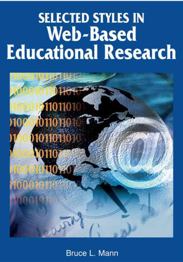 Selected Styles in Web-Based Educational Research 9781591407324