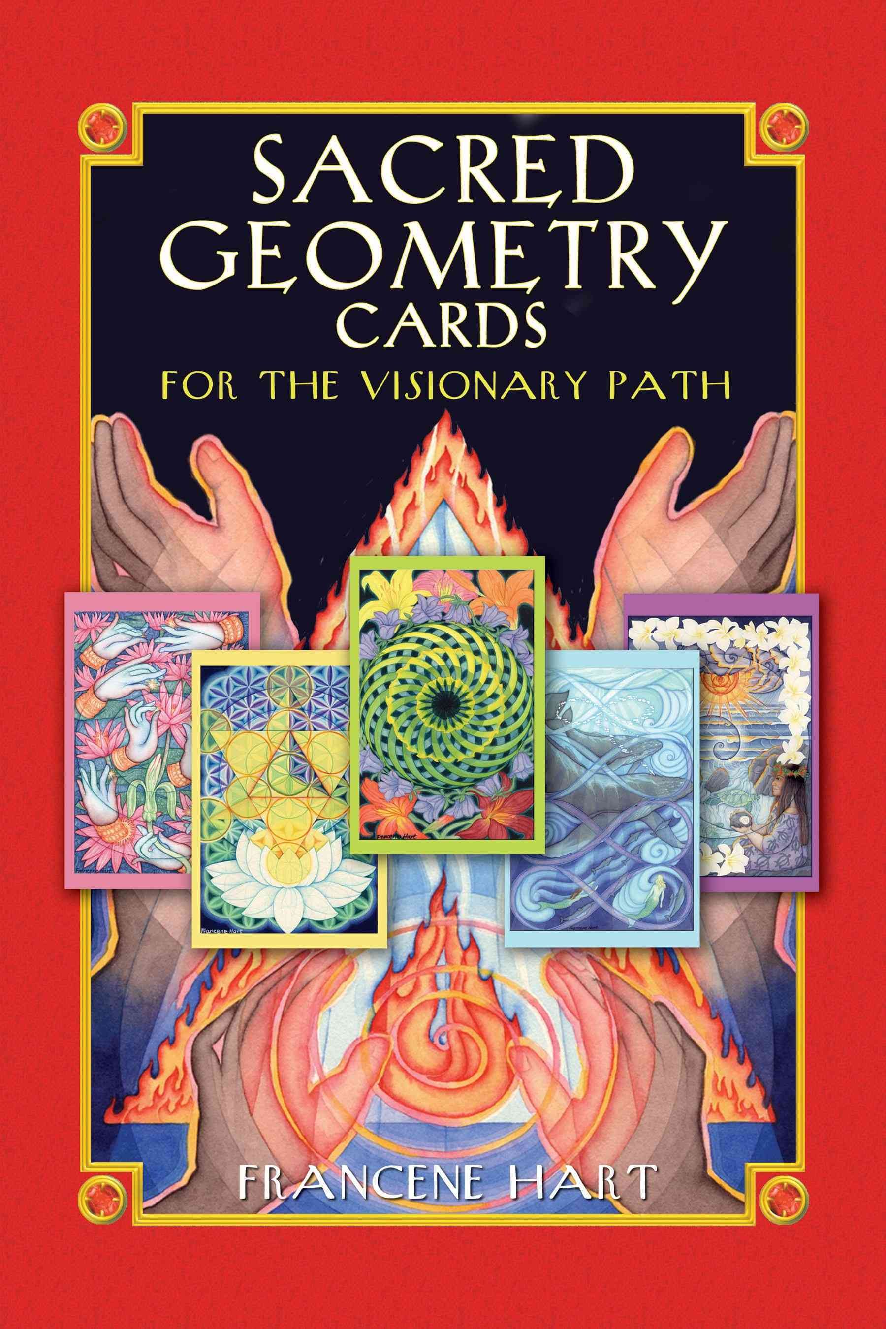 Sacred Geometry Cards for the Visionary Path By Francene Hart