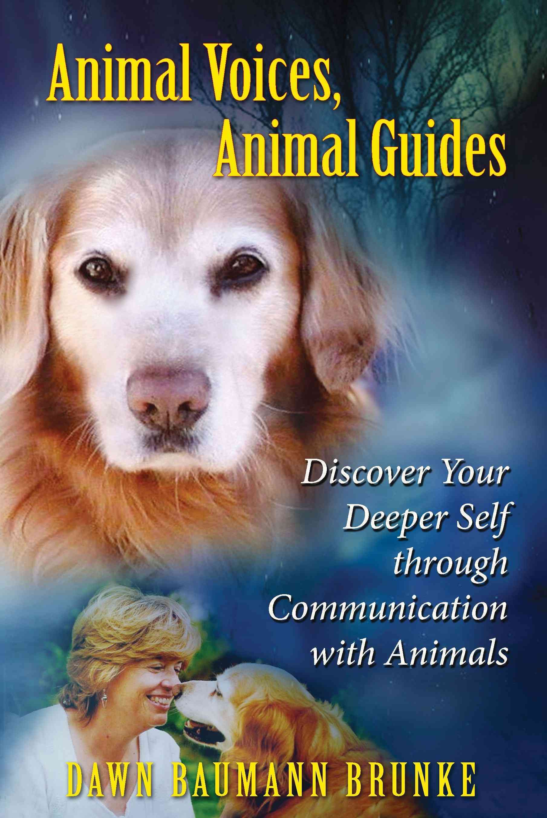 Animal Voices, Animal Guides By Dawn Baumann Brunke 9781591430988