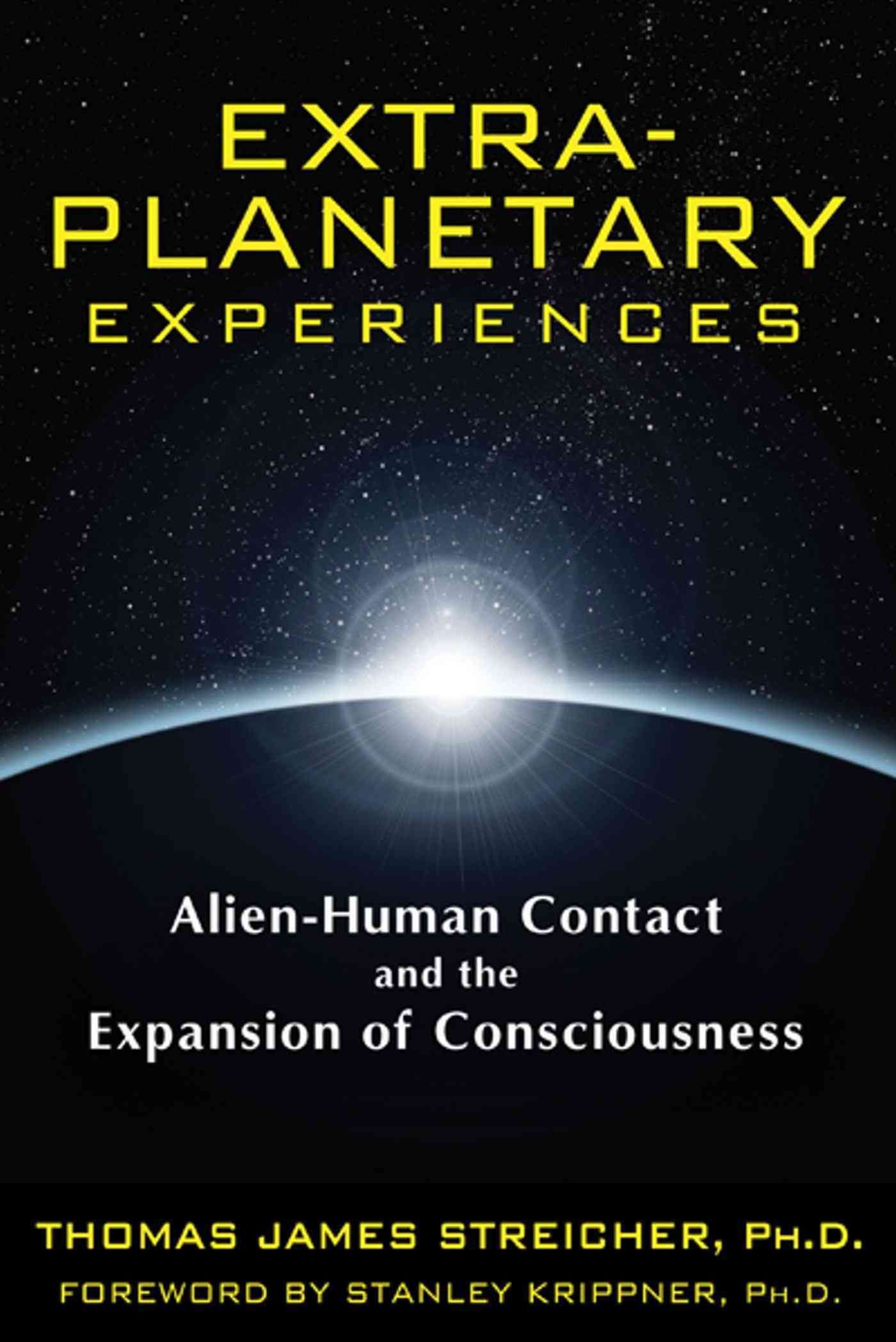 Extra-Planetary Experiences: Alien-Human Contact and the Expansion of Consciousness
