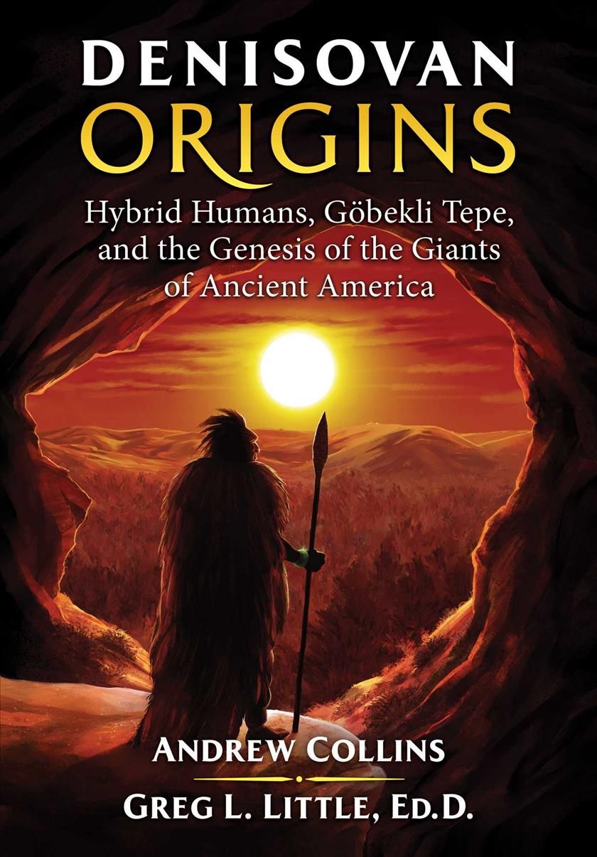 Denisovan Origins By Andrew Collins, Gregory L. Little 9781591432630