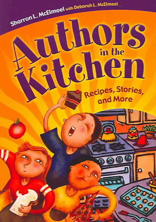 Authors in the Kitchen: Recipes, Stories, and More 9781591582380