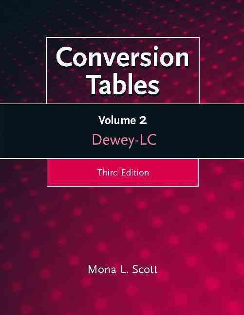Conversion Tables: Dewey-LC, Volume 2 By Scott, Mona L. 9781591583462