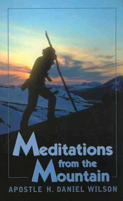 Meditations from the Mountain By Wilson, H. Daniel 9781591601029