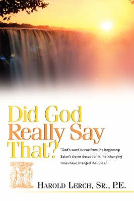 Did God Really Say That? By Harold, Sr. P.E. Lerch 9781591601043