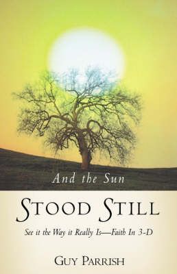 And the Sun Stood Still By Guy Parrish 9781591602057 (Paperback)
