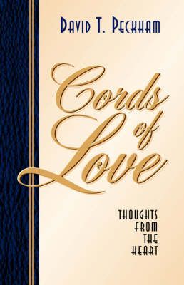 Cords of Love By David T Peckham 9781591604044 (Paperback)