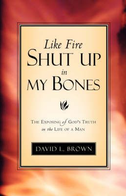 Like Fire Shut Up In My Bones 9781591606680 (Paperback)