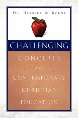 Challenging Concepts for Contemporary Christian Education (Paperback)