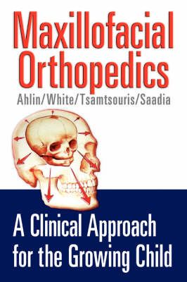 Maxillofacial Orthopedics By Jeffrey H Ahlin 9781591609407 (Paperback)